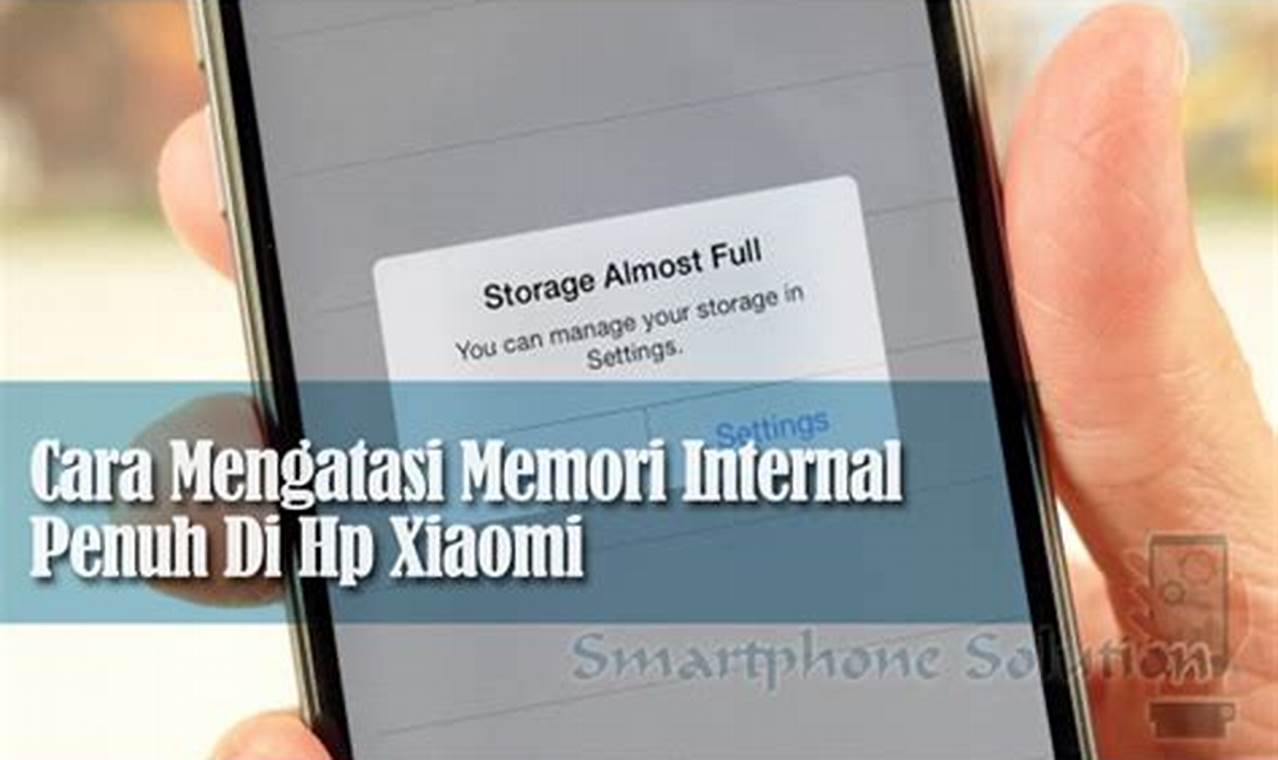 Cara Mengatasi Memori Penuh Pada Perangkat Anda